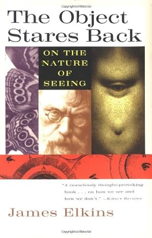 Immagine del venditore per The Object Stares Back: On the Nature of Seeing by Elkins, James [Paperback ] venduto da booksXpress
