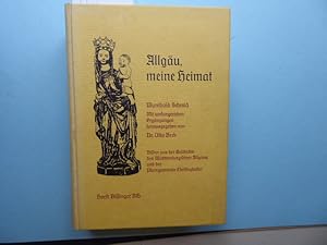 Allgäu, meine Heimat. Bilder aus der Geschichte des württembergischen Allgäus und der Pfarrgemein...