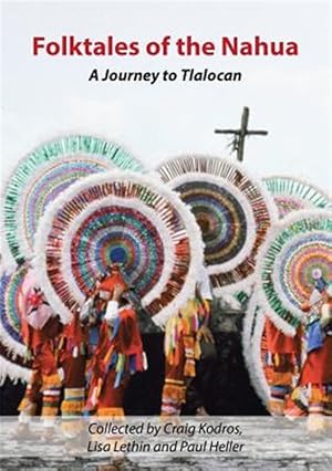 Seller image for Folktales of the Nahua: A Journey to Tlalocan for sale by GreatBookPricesUK