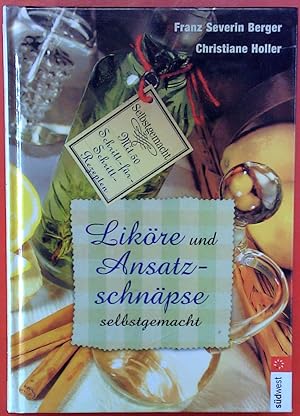 Seller image for Likre und Ansatzschnpse selbstgemacht for sale by biblion2