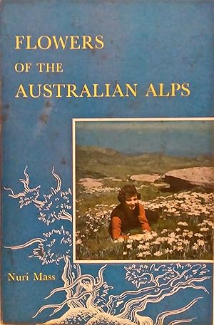 Imagen del vendedor de Flowers of the Australian Alps. a la venta por BOOKHOME SYDNEY