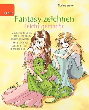 Fantasy zeichnen leicht gemacht: Zauberhafte Elfen, magische Feen, grimmige Zwerge Mit Schritt-fü...