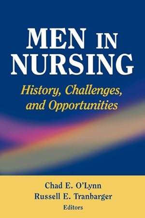 Image du vendeur pour Men in Nursing : History, Challenges, And Opportunities mis en vente par GreatBookPricesUK