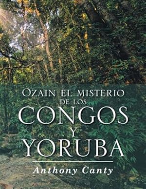 Immagine del venditore per Ozain el misterio de los Congos y Yoruba -Language: spanish venduto da GreatBookPricesUK