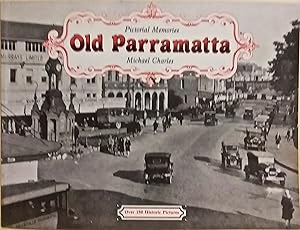 Pictorial Memories: Old Parramatta.