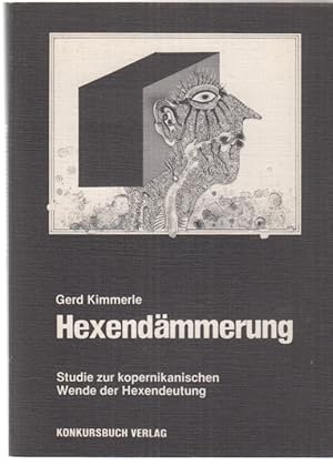 Bild des Verkufers fr Hexendmmerung. Studie zur kopernikanischen Wende der Hexendeutung. zum Verkauf von Fundus-Online GbR Borkert Schwarz Zerfa