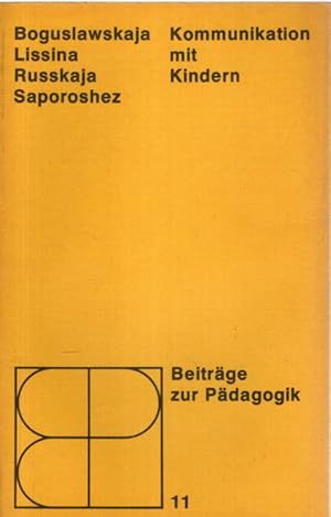 Kommunikation mit Kindern. Charakteristik Grundlegender Formen der Kommunikation von Erwachsenen ...