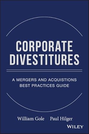Seller image for Corporate Divestitures : A Mergers and Acquisitions Best Practices Guide for sale by GreatBookPricesUK