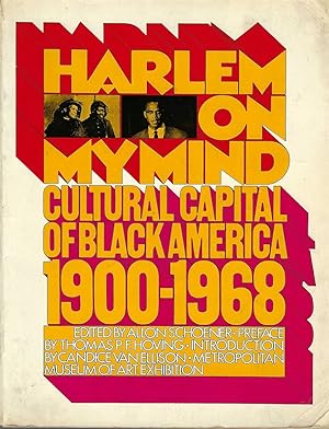 Harlem On My Mind: Cultural Capital Of Black America 1900-1968