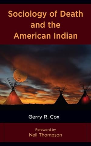 Image du vendeur pour Sociology of Death and the American Indian mis en vente par GreatBookPrices