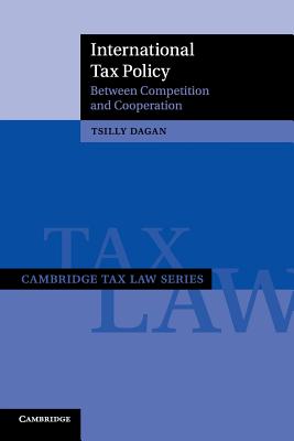 Image du vendeur pour International Tax Policy: Between Competition and Cooperation (Paperback or Softback) mis en vente par BargainBookStores