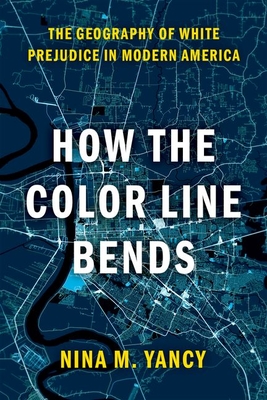 Seller image for How the Color Line Bends: The Geography of White Prejudice in Modern America (Paperback or Softback) for sale by BargainBookStores
