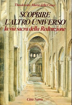 Seller image for Scoprire l'altro universo. La via sacra della redenzione for sale by Studio Bibliografico Viborada