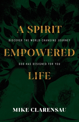 Seller image for A Spirit Empowered Life: Discover the world-changing journey God has designed for you (Paperback or Softback) for sale by BargainBookStores