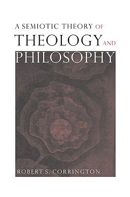 Seller image for A Semiotic Theory of Theology and Philosophy (Paperback or Softback) for sale by BargainBookStores