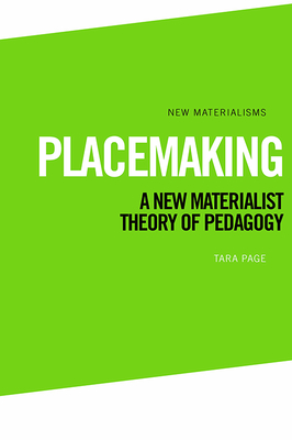 Seller image for Placemaking: A New Materialist Theory of Pedagogy (Paperback or Softback) for sale by BargainBookStores