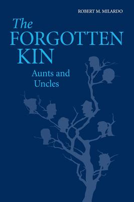 Seller image for The Forgotten Kin: Aunts and Uncles (Paperback or Softback) for sale by BargainBookStores