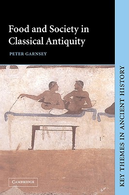 Seller image for Food and Society in Classical Antiquity (Paperback or Softback) for sale by BargainBookStores
