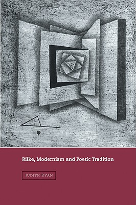 Seller image for Rilke, Modernism and Poetic Tradition (Paperback or Softback) for sale by BargainBookStores