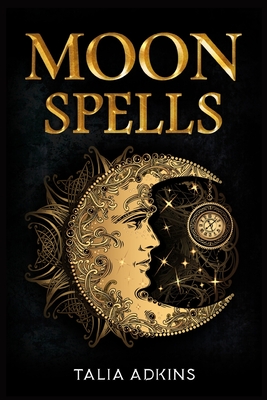 Seller image for Moon Spells: The Secret Power of the Eight Lunar Phases, Wiccan Magic, and Witchcraft (2022 Guide for Beginners) (Paperback or Softback) for sale by BargainBookStores