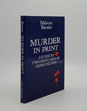 Bild des Verkufers fr MURDER IN PRINT A Guide to Two Centuries of Crime Fiction zum Verkauf von Rothwell & Dunworth (ABA, ILAB)