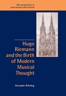 Seller image for Hugo Riemann and the Birth of Modern Musical Thought (Paperback or Softback) for sale by BargainBookStores