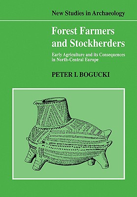 Imagen del vendedor de Forest Farmers and Stockherders: Early Agriculture and Its Consequences in North-Central Europe (Paperback or Softback) a la venta por BargainBookStores
