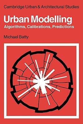 Image du vendeur pour Urban Modelling: Algorithms, Calibrations, Predictions (Paperback or Softback) mis en vente par BargainBookStores