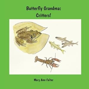 Bild des Verkufers fr Butterfly Grandma: Critters! (Paperback or Softback) zum Verkauf von BargainBookStores