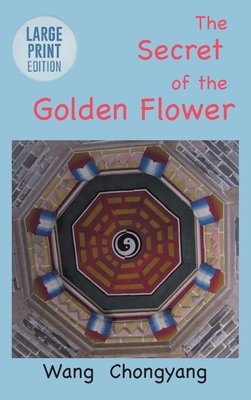 Image du vendeur pour The Secret of the Golden Flower: Large Print Edition (Hardback or Cased Book) mis en vente par BargainBookStores