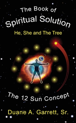 Seller image for The Book of Spiritual Solution: He, She and the Tree (Paperback or Softback) for sale by BargainBookStores