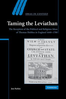 Seller image for Taming the Leviathan: The Reception of the Political and Religious Ideas of Thomas Hobbes in England 1640-1700 (Paperback or Softback) for sale by BargainBookStores