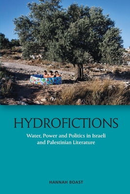 Seller image for Hydrofictions: Water, Power and Politics in Israeli and Palestinian Literature (Paperback or Softback) for sale by BargainBookStores