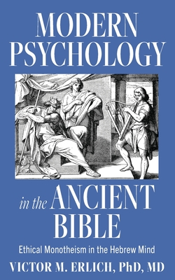 Bild des Verkufers fr Modern Psychology in the Ancient Bible: Ethical Monotheism in the Hebrew Mind (Paperback or Softback) zum Verkauf von BargainBookStores