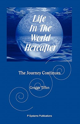 Seller image for Life in the World Hereafter: The Journey Continues (Paperback or Softback) for sale by BargainBookStores