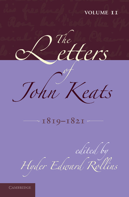 Imagen del vendedor de The Letters of John Keats: Volume 2, 1819 1821: 1814 1821 (Paperback or Softback) a la venta por BargainBookStores