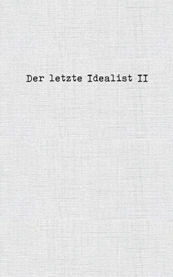 Image du vendeur pour Der letzte Idealist II (Paperback or Softback) mis en vente par BargainBookStores