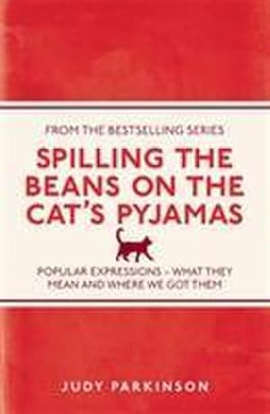 Imagen del vendedor de Spilling the Beans on the Cat's Pyjamas a la venta por Smartbuy