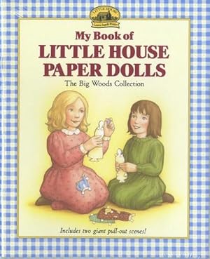 Immagine del venditore per My Book of Little House Paper Dolls : The Big Woods Collection venduto da Smartbuy