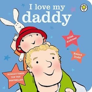 Bild des Verkufers fr I Love My Daddy Board Book : Board Book zum Verkauf von Smartbuy