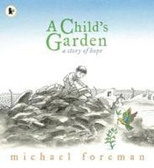 Bild des Verkufers fr A Child's Garden : A Story of Hope zum Verkauf von Smartbuy