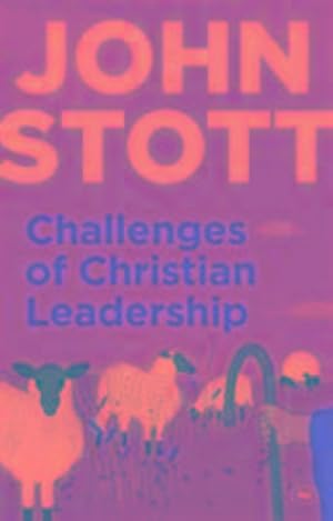 Imagen del vendedor de Challenges of Christian Leadership : Practical Wisdom For Leaders, Interwoven With The Author'S Advice a la venta por Smartbuy