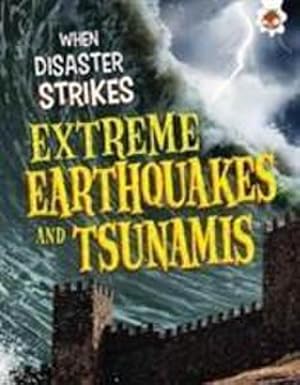 Bild des Verkufers fr Extreme Earthquakes and Tsunamis zum Verkauf von Smartbuy