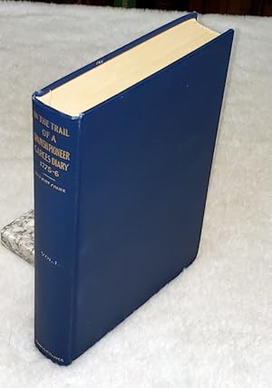 Seller image for On the Trail of a Spanish Pioneer, The Diary and Itinerary of Francisco Garces (Missionary Priest) in His Travels Through Sonora, Arizona, and California 1775-1776 (Volume I ONLY of Two Volume Set) for sale by Lloyd Zimmer, Books and Maps