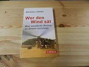 Bild des Verkufers fr Wer den Wind st : was westliche Politik im Orient anrichtet. C.H. Beck Paperback ; 6185 zum Verkauf von Versandantiquariat Schfer