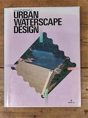 Seller image for Elements and Total Concepts of Urban Waterscape Design (English and Japanese Edition) for sale by Carmen Alonso Libros