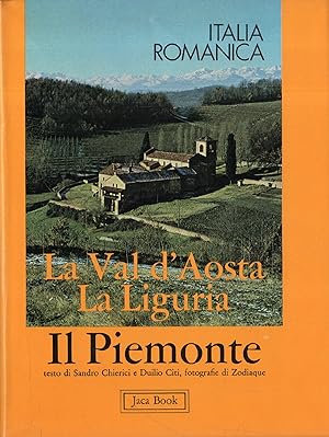 La Valle d'Aosta, La Liguria, Il Piemonte . Italia romanica.