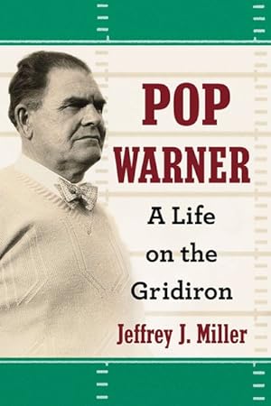 Seller image for Pop Warner : A Life on the Gridiron for sale by GreatBookPrices