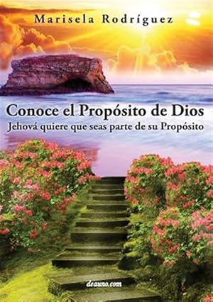 Seller image for Conoce El Proposito de Dios: Jehova Quiere Que Seas Parte de Su Proposito -Language: spanish for sale by GreatBookPrices