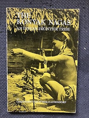 The Konyak Nagas: An Indian Frontier Tribe (Case Studies in Cultural Anthropology)